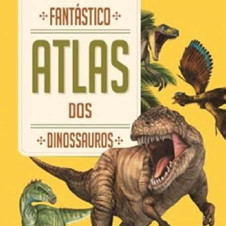 Livro Fantástico Atlas dos Dinossauros Mini-Me