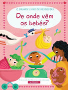 O Grande Livro de Respostas - De onde vêm os bebés? Yoyo Books Mini-Me - Baby & Kids Store