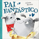 Livro Pai Fantástico - Alison Brown Mini-Me - Baby & Kids Store