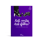 Livro ” Tal Mãe, Tal Filha?" Mini-Me - Baby & Kids Store